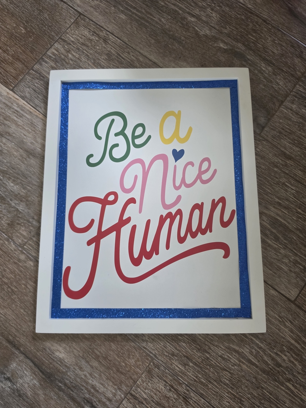 Be a Nice Human Wall Art - Multicolor Inspirational Sign